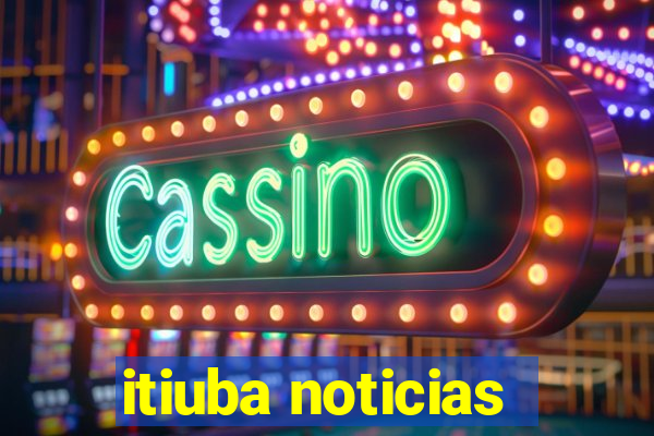 itiuba noticias